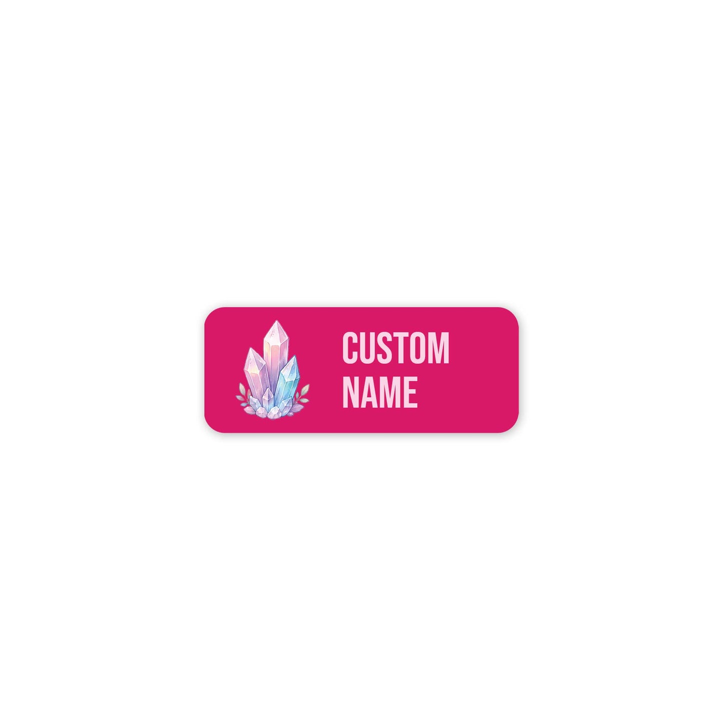 A rectangular magenta pink label with rounded corners, featuring a small illustration of a crystal on the left and the words 'CUSTOM NAME' in pink on the right.
